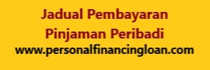 Jadual Pembayaran Pinjaman Peribadi | Personal Loan Repayment Schedule