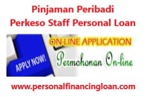 Pinjaman Peribadi Perkeso Staff Personal Loan