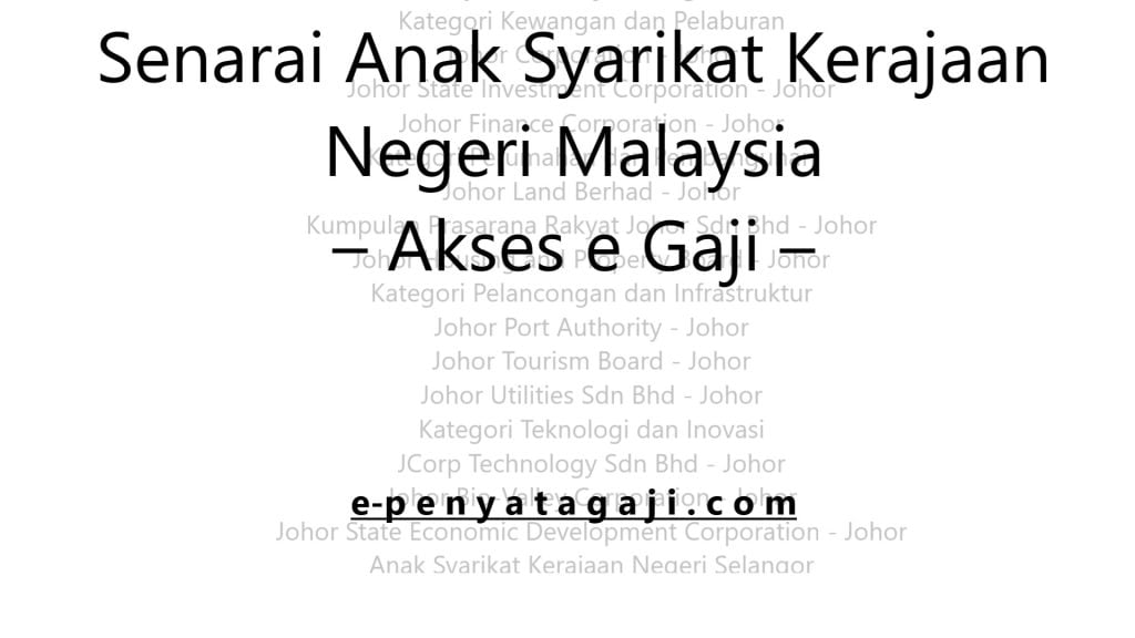 Senarai Anak Syarikat Kerajaan Negeri Malaysia – Akses e Gaji
