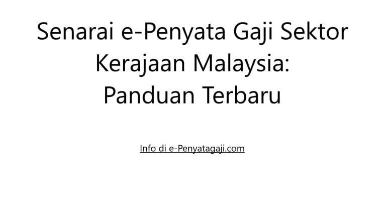 Senarai e-Penyata Gaji Sektor Kerajaan Malaysia: Panduan Terbaru